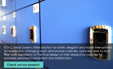 ICA Cubicle System offers solution for stylish, elegant and hassle free systems for washroom, changing room and shower cubicles. Users are able to form their own expression on the final design of their respective cubicles for increase personal involvement and satisfaction.
